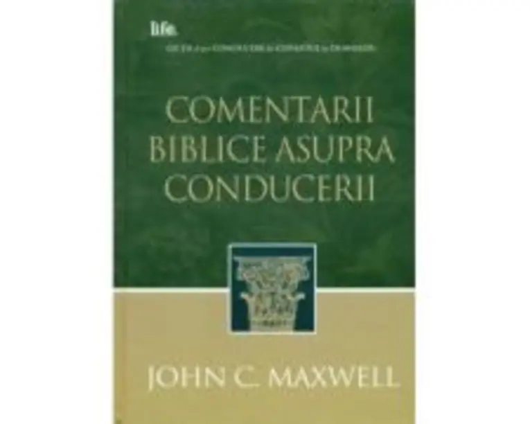 Comentarii biblice asupra conducerii - John C. Maxwell