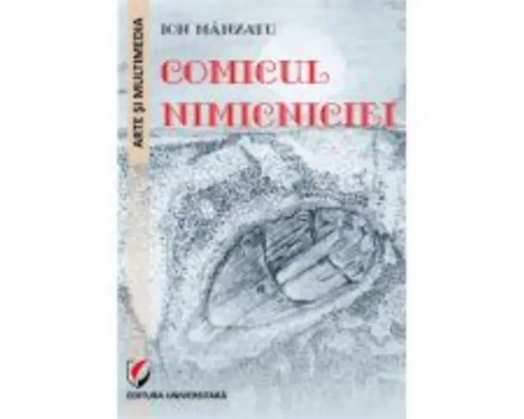 Comicul nimicniciei - Ion Manzatu
