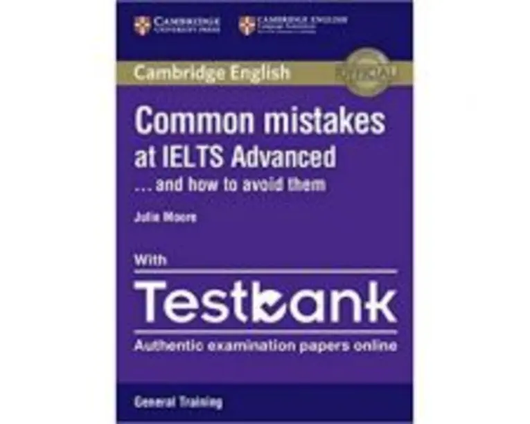 Common Mistakes at IELTS and How to Avoid Them (Advanced Paperback with IELTS General Training Testbank)