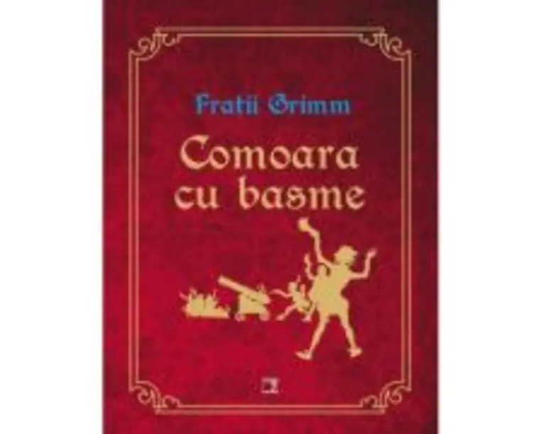 Comoara cu basme - Fratii Grimm