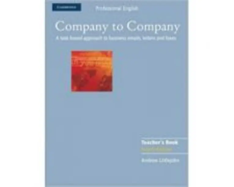 Company to Company - Teacher's Book (Cambridge Professional English)