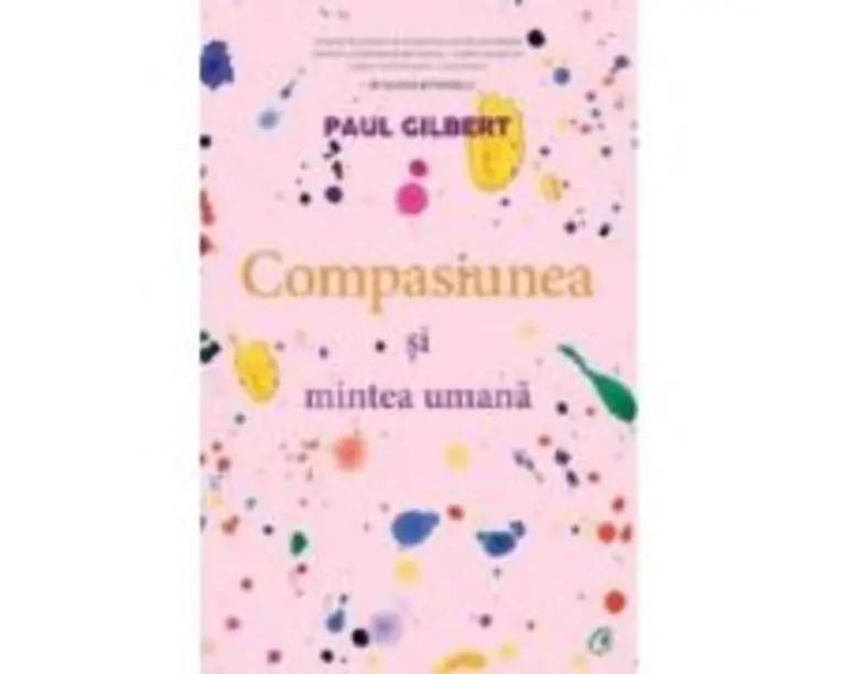 Compasiunea si mintea umana - Paul Gilbert