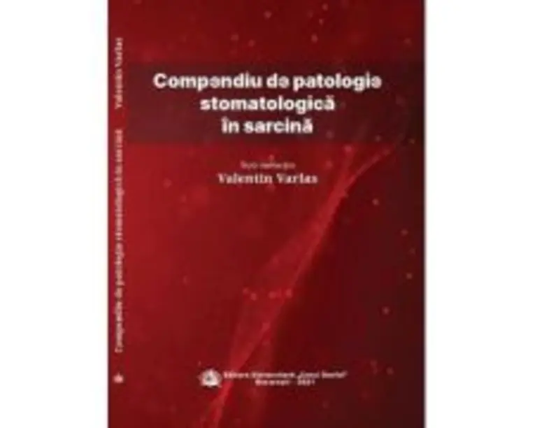 Compendiu de patologie stomatologica in sarcina - Valentin Varlas