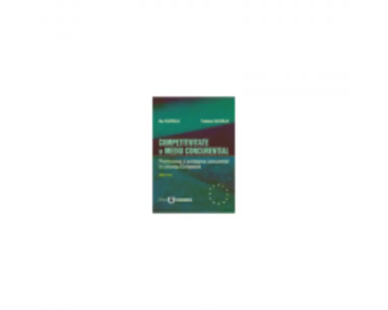 Competitivitate si mediu concurential. Promovarea si protejarea concurentei in Uniunea Europeana. Editia II - Ilie Gavrila, Tatiana Gavrila