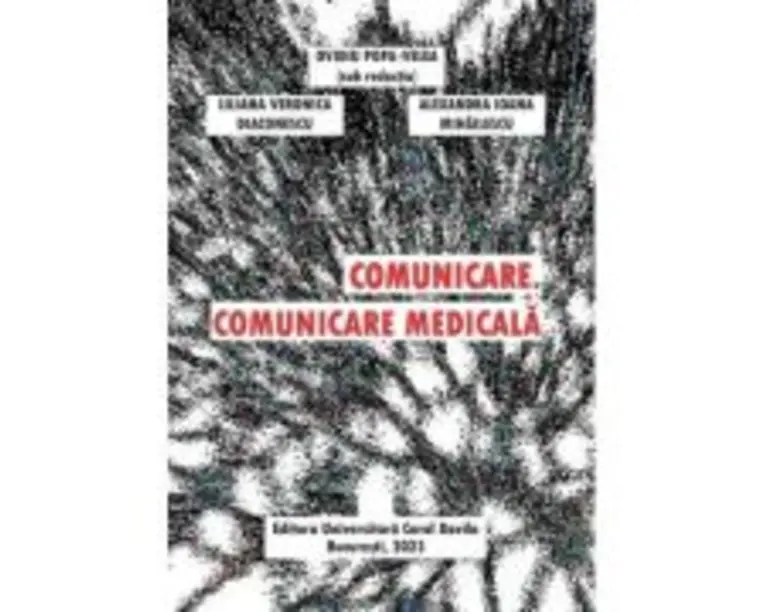 Comunicare. Comunicare medicala - Ovidiu Popa-Velea