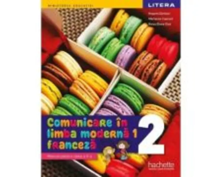 Comunicare in limba moderna 1. Franceza. Manual. Clasa a 2-a - Hugues Denisot