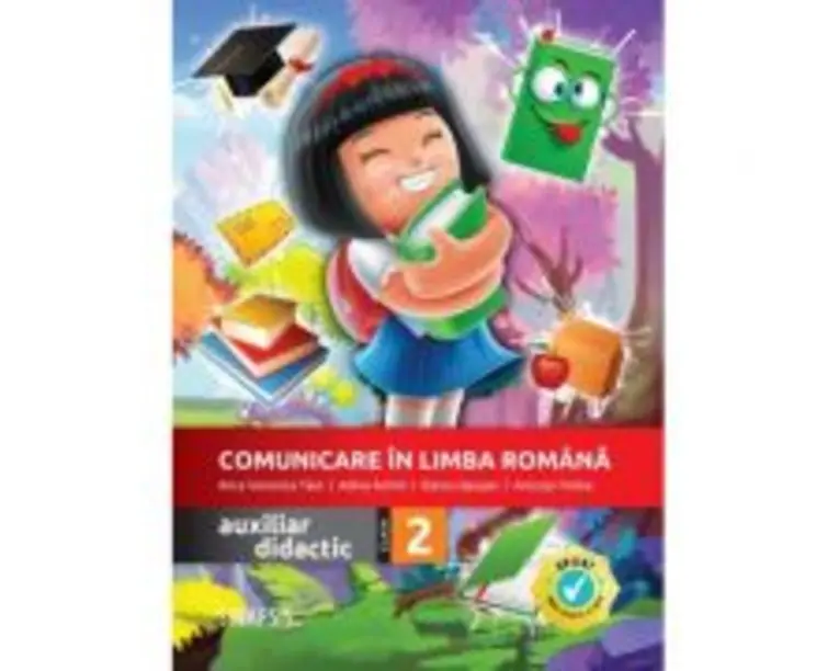Comunicare in limba romana - auxiliar didactic pentru clasa a 2-a - Anca Veronica Taut