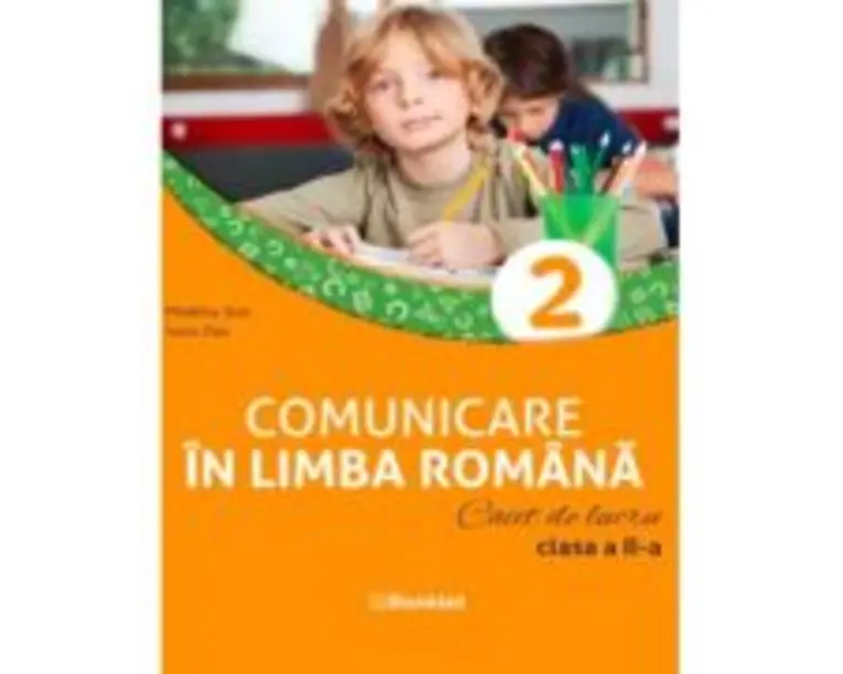 Comunicare in limba romana. Caiet de lucru. Clasa a 2-a, editie 2023 - Madalina Stan