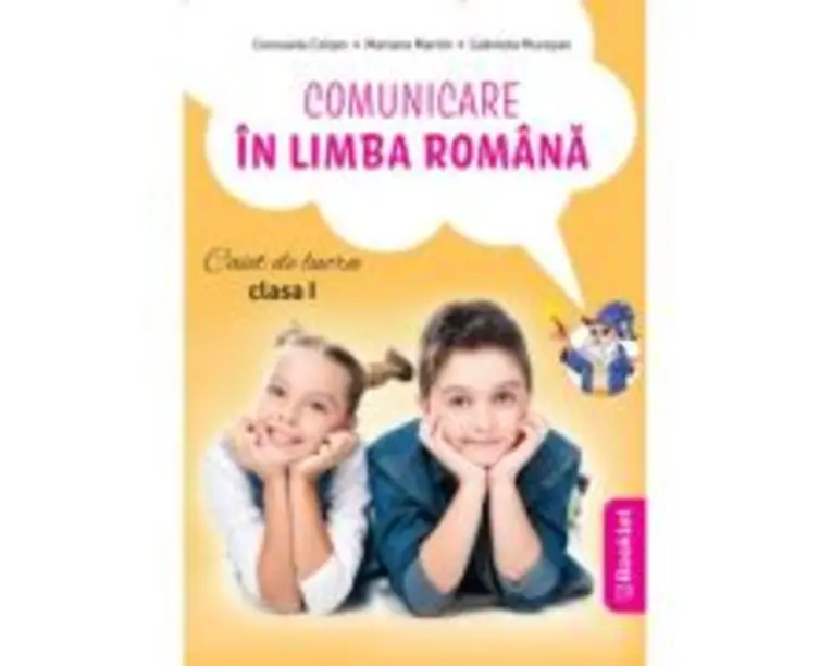 Comunicare in limba romana. Caiet de lucru pentru clasa 1 dupa manualul EDU - Consuela Coltan