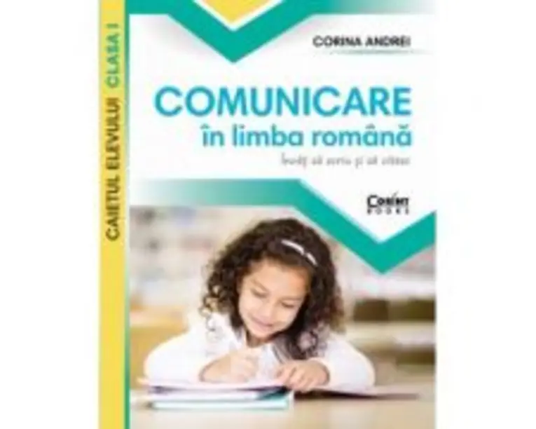 Comunicare in limba romana. Caietul elevului clasa 1 - Corina Andrei