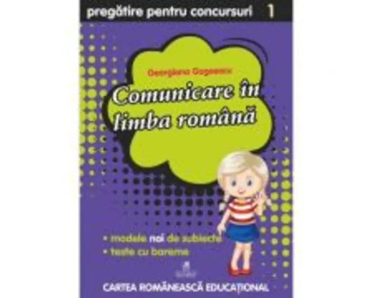 Comunicare in limba romana, clasa 1. Pregatire pentru concursuri - Georgiana Gogoescu