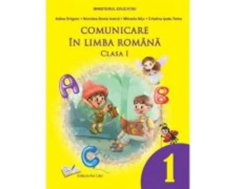Comunicare in limba romana. Manual clasa 1 - Adina Grigore