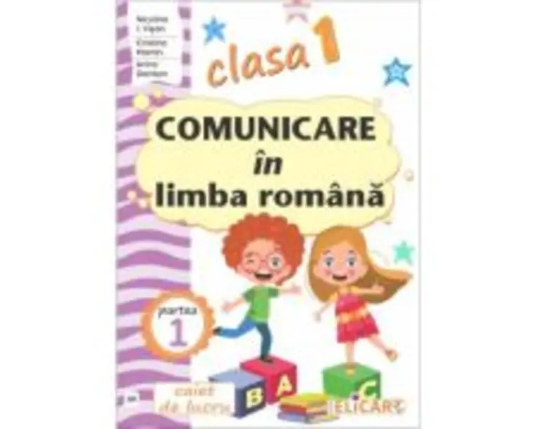 Comunicare in limba romana pentru clasa 1. Partea 1 (AR). Caiet de lucru - Niculina-Ionica Visan