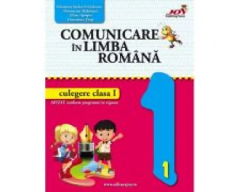 Comunicare in limba romana - culegere clasa I (MCDP) - Elena Apopei, Florentina Duta, Florentina Hahaianu, Valentina Stefan-Caradeanu
