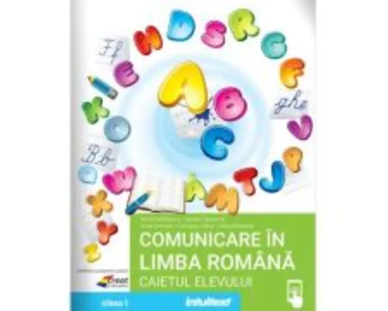 Comunicare in limba romana. Caietul elevului clasa 1 - Mirela Mihaescu