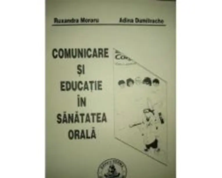 Comunicare si educatie in sanatatea orala - Ruxandra Moraru