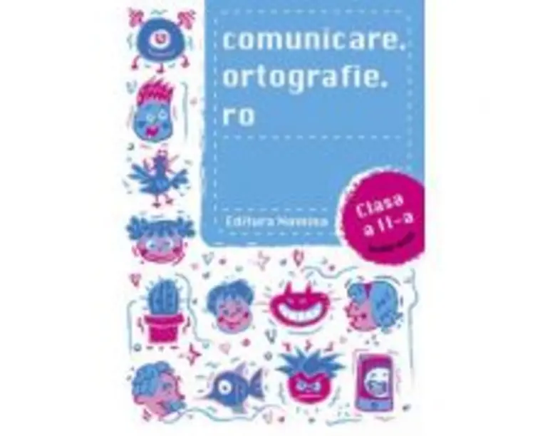 Comunicare. ortografie. ro clasa a 2-a