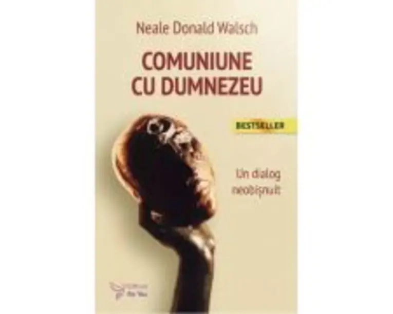 Comuniune cu Dumnezeu - Neale Donald Walsch