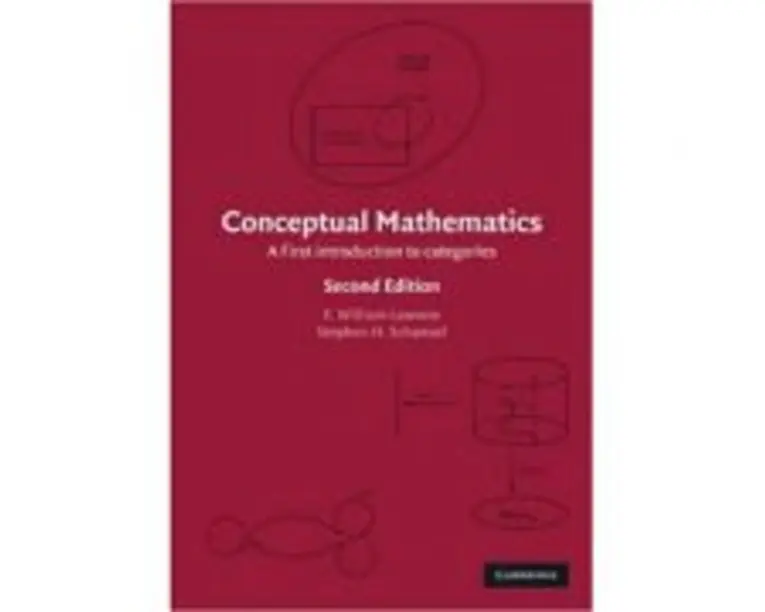 Conceptual Mathematics: A First Introduction to Categories - F. William Lawvere, Stephen H. Schanuel