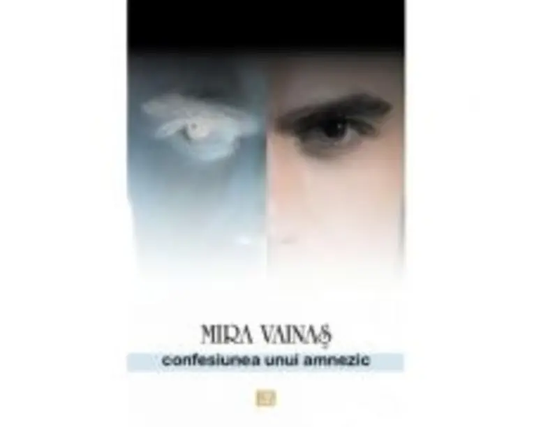 Confesiunea unui amnezic - Mira Vainas