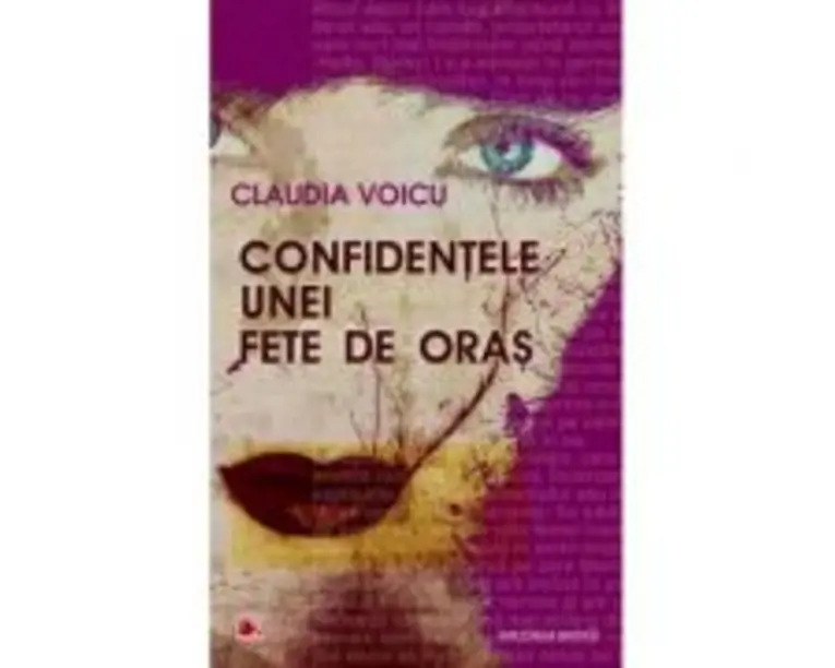 Confidentele unei fete de oras - Claudia Voicu