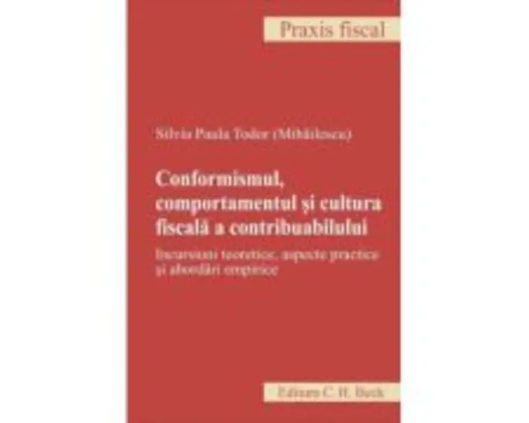 Conformismul, comportamentul si cultura fiscala a contribuabilului - Silvia Paula Todor (Mihailescu)