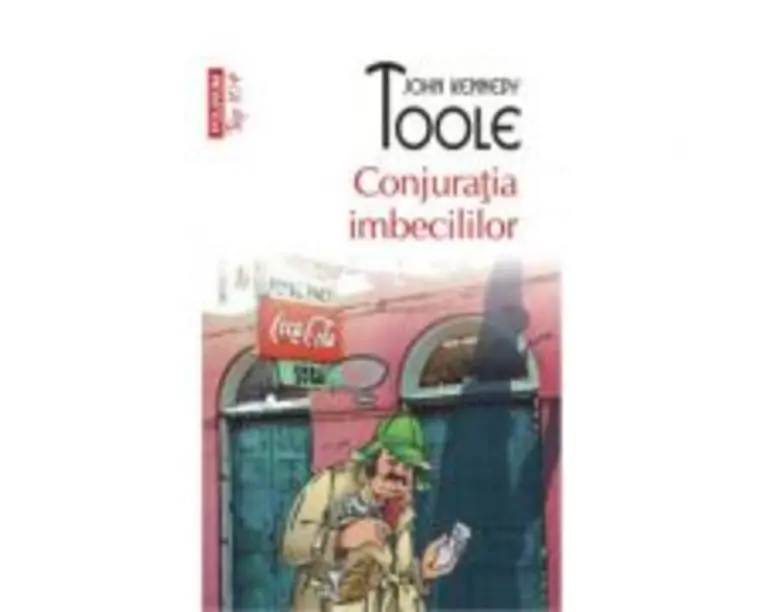 Conjuratia imbecililor - John Kennedy Toole