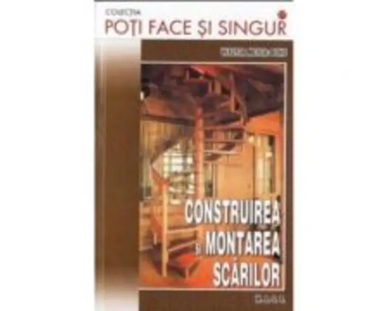 Construirea si montarea scarilor - Ealter Meyer-Bohe