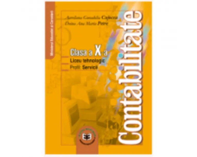 Contabilitate. Clasa a 10-a - Aureliana-Guoadelia Cojocea