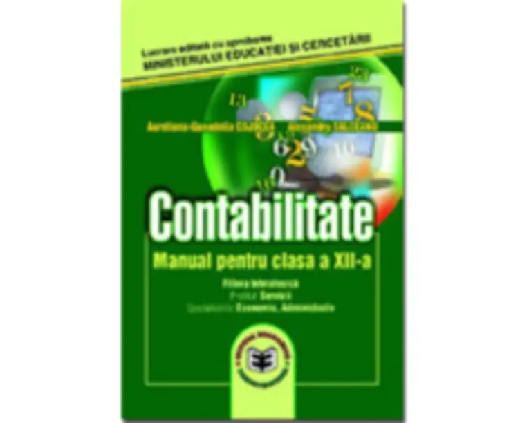 Contabilitate. Manual pentru clasa a 12-a - Aureliana-Guoadelia Cojocea