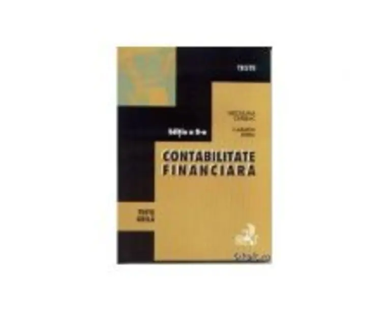 Contabilitatea financiara. Teste grila. Editia 2 - Carmen Sirbu, Niculina Chebac