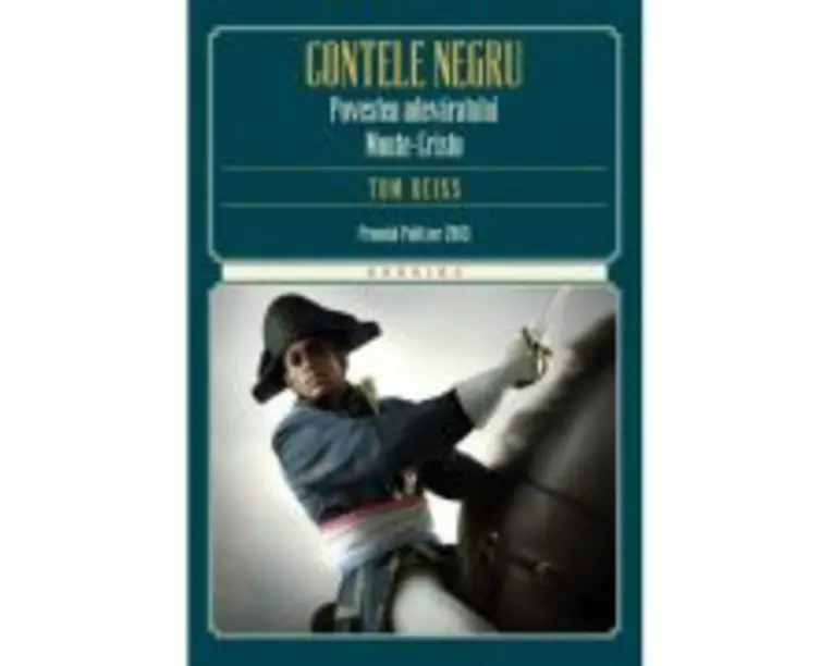 Contele negru. Povestea adevaratului Monte-Cristo - Tom Reiss
