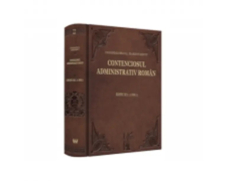 Contenciosul administrativ roman - Constantin G. Rarincescu