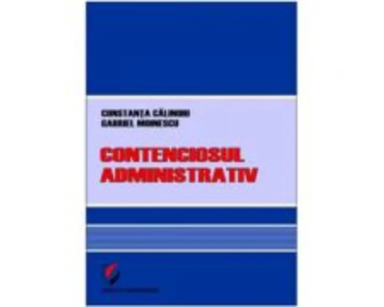 Contenciosul administrativ - Constanta Calinoiu