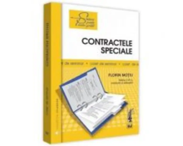Contractele speciale. Sinteze teoretice, teste-grila si spete. Editia a VII-a - Florin Motiu