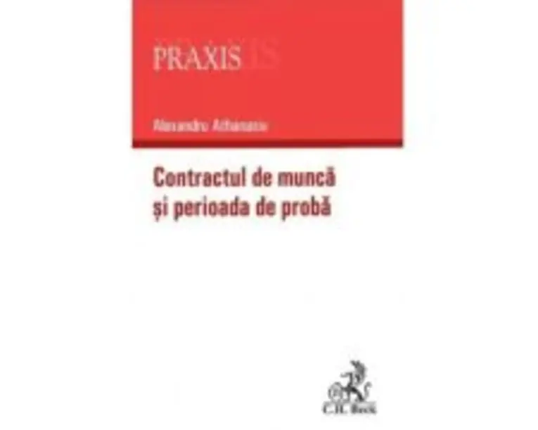 Contractul de munca si perioada de proba - Alexandru Athanasiu