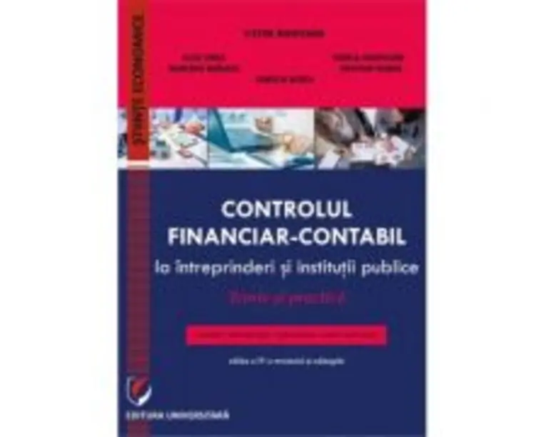 Controlul financiar-contabil la intreprinderi si institutii publice. Teorie si practica - Victor Munteanu