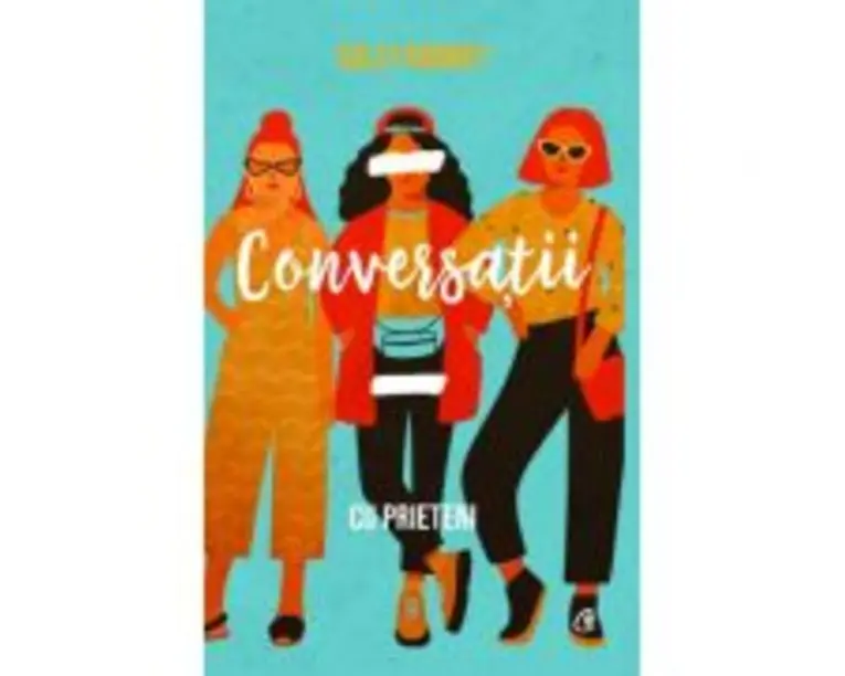 Conversatii cu prietenii - Sally Rooney