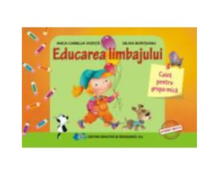 Educarea limbajului, caiet pentru grupa mica - Anca Camelia Vodita