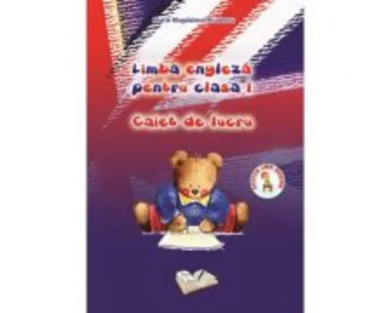 Caiet de lucru Limba engleza pentru clasa 1 - Maria Magdalena Nicolescu