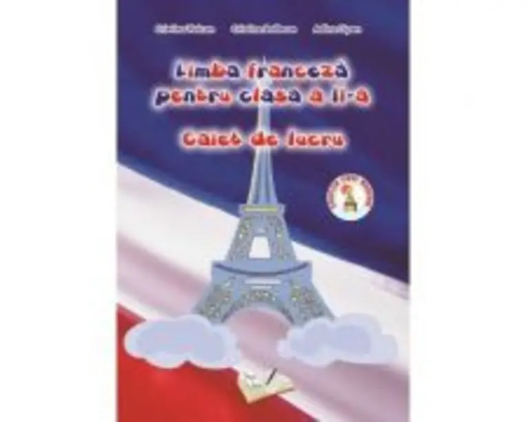 Caiet de lucru pentru clasa a 2-a la Limba franceza - Cristina Bolbose