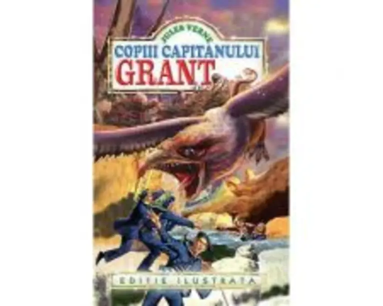 Copiii capitanului Grant. Editie ilustrata - Jules Verne