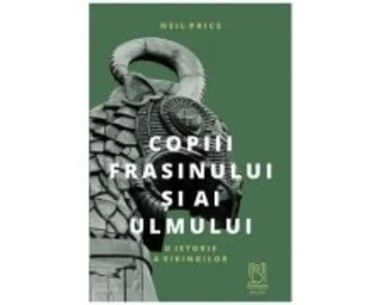 Copiii Frasinului si ai Ulmului - Neil Price