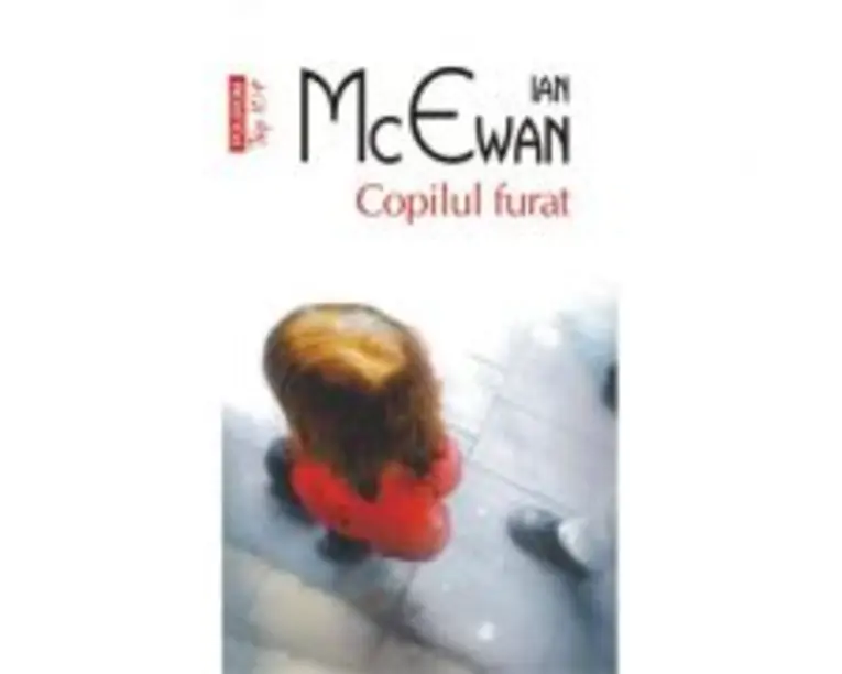 Copilul furat - Ian McEwan