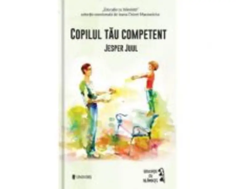 Copilul tau competent - Jesper Juul