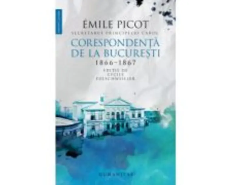 Corespondenta de la Bucuresti 18661867 - Emile Picot