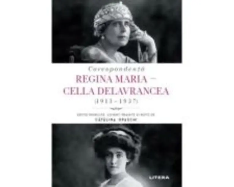 Corespondenta Regina Maria - Cella Delavrancea (1913-1937)