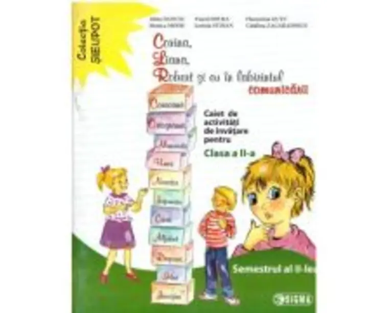 Corina, Liana, Robert si eu in labirintul comunicarii. Clasa a 2-a, semestrul al 2-lea - Alina Danciu