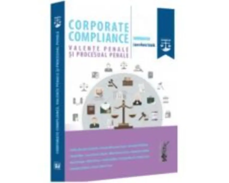 Corporate compliance. Valente penale si procesual penale - Laura Maria Stanila