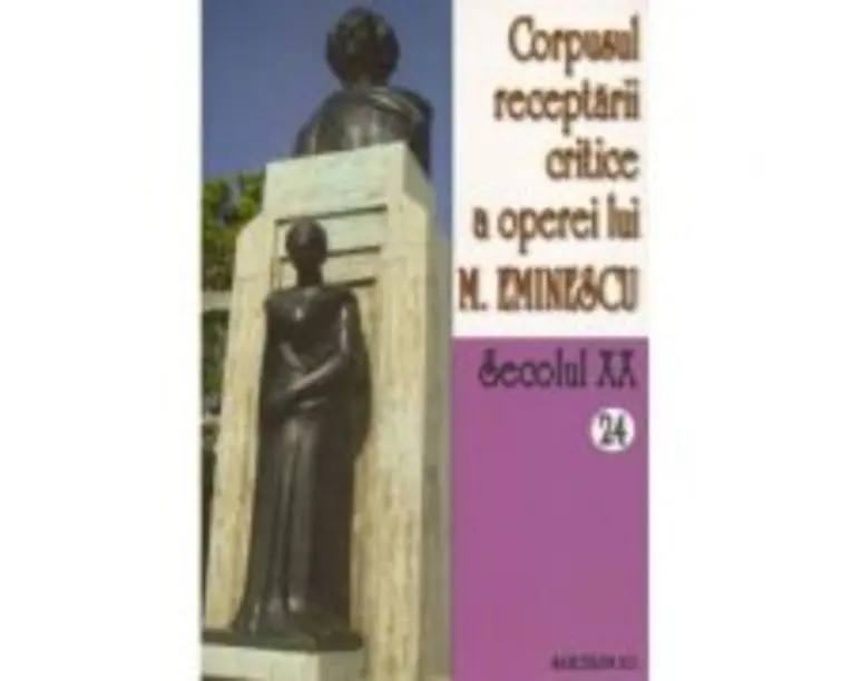 Corpusul receptarii critice a operei lui Mihai Eminescu. Secolul 20 Volumele 24-25, perioada septembrie 1919 - I. Oprisan